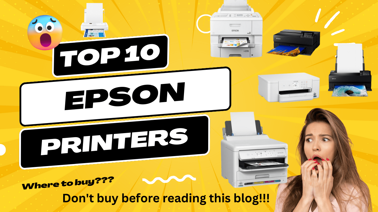 The Ultimate Guide to buy Epson Printers in 2024